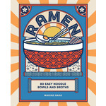 Hachette Book Group Ramen 80 East Noodle Bowls and Broths