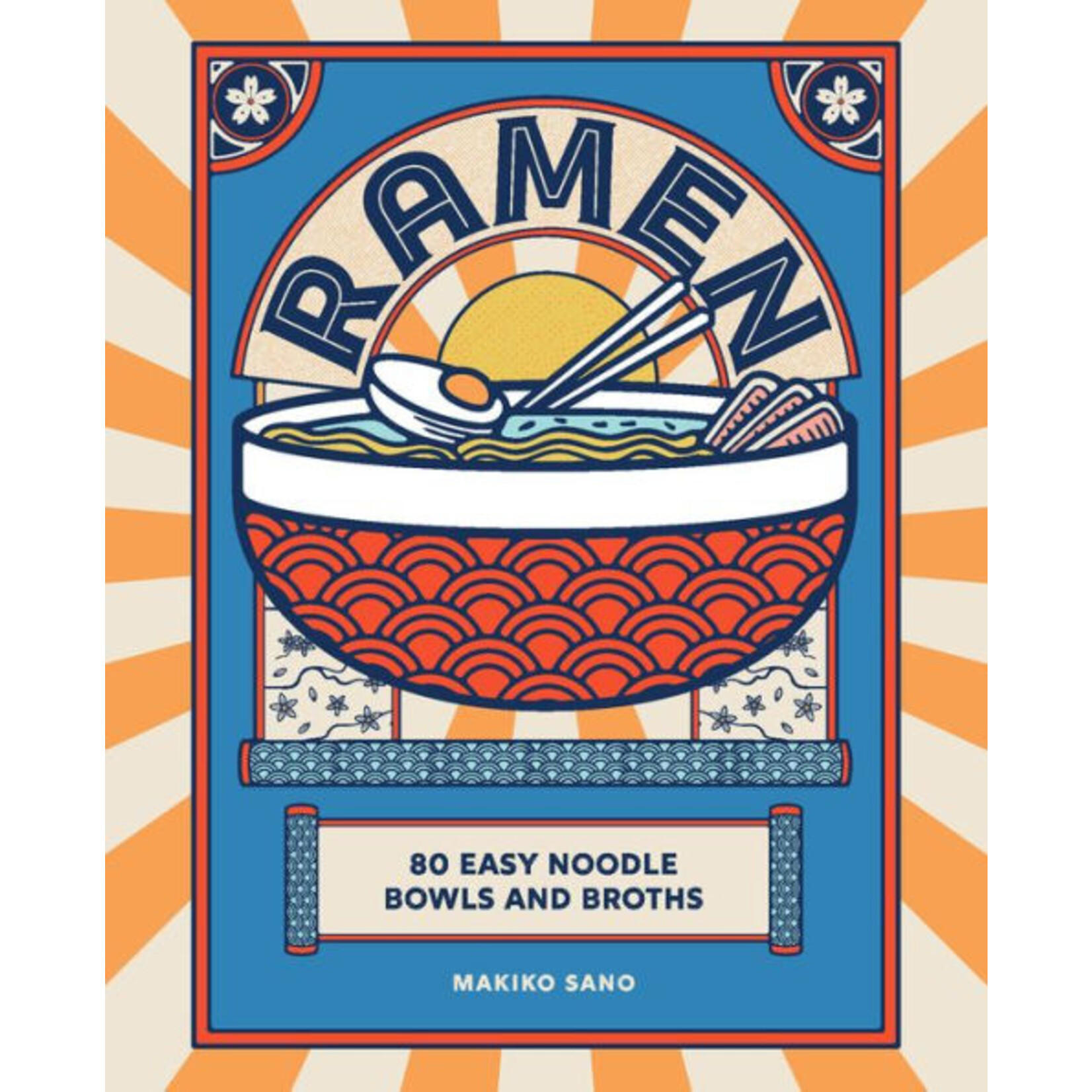 Hachette Book Group Ramen 80 East Noodle Bowls and Broths