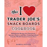 Simon and Schuster I Love Trader Joe's Snack Boards Cookbook