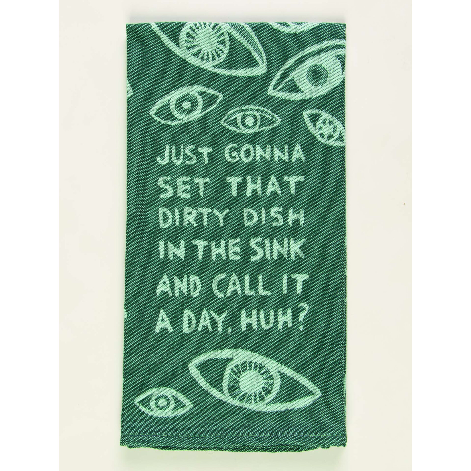 Blue Q Just Gonna Set That Dirty Dish In The Sink And Call It A Day, Huh? Dish Towel