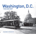 Harper Collins Washington, D.C. Then and Now® (Then and Now)
