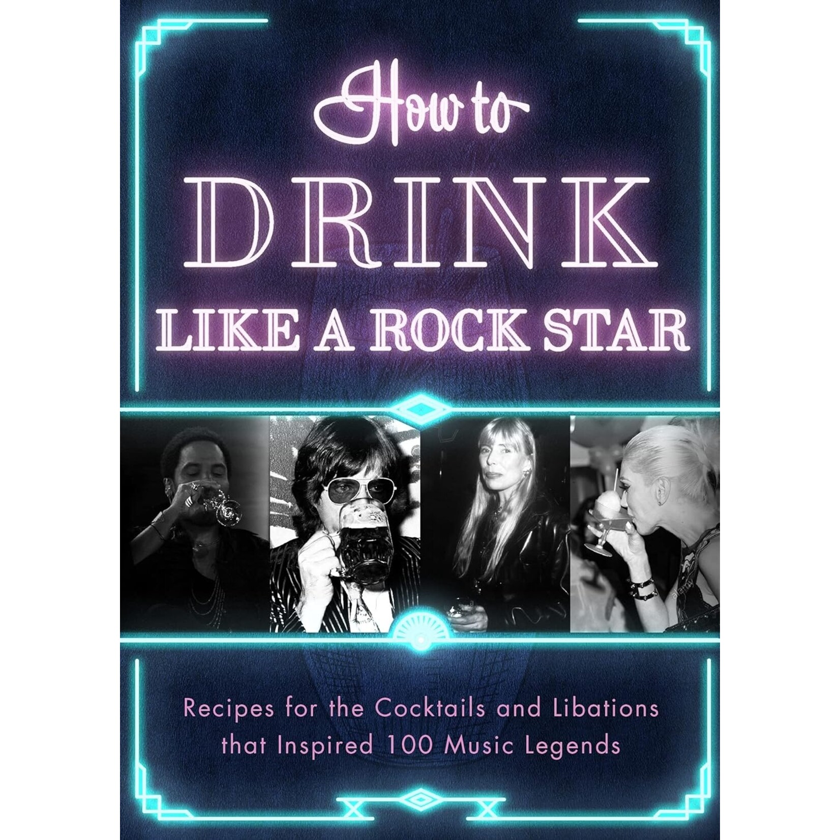 Ingram Publisher Services How To Drink Like A Rock Star