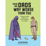 Workman Publishing There are Dads Way Worse Than You