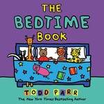 Little Brown & Co The Bedtime Book by Todd Parr