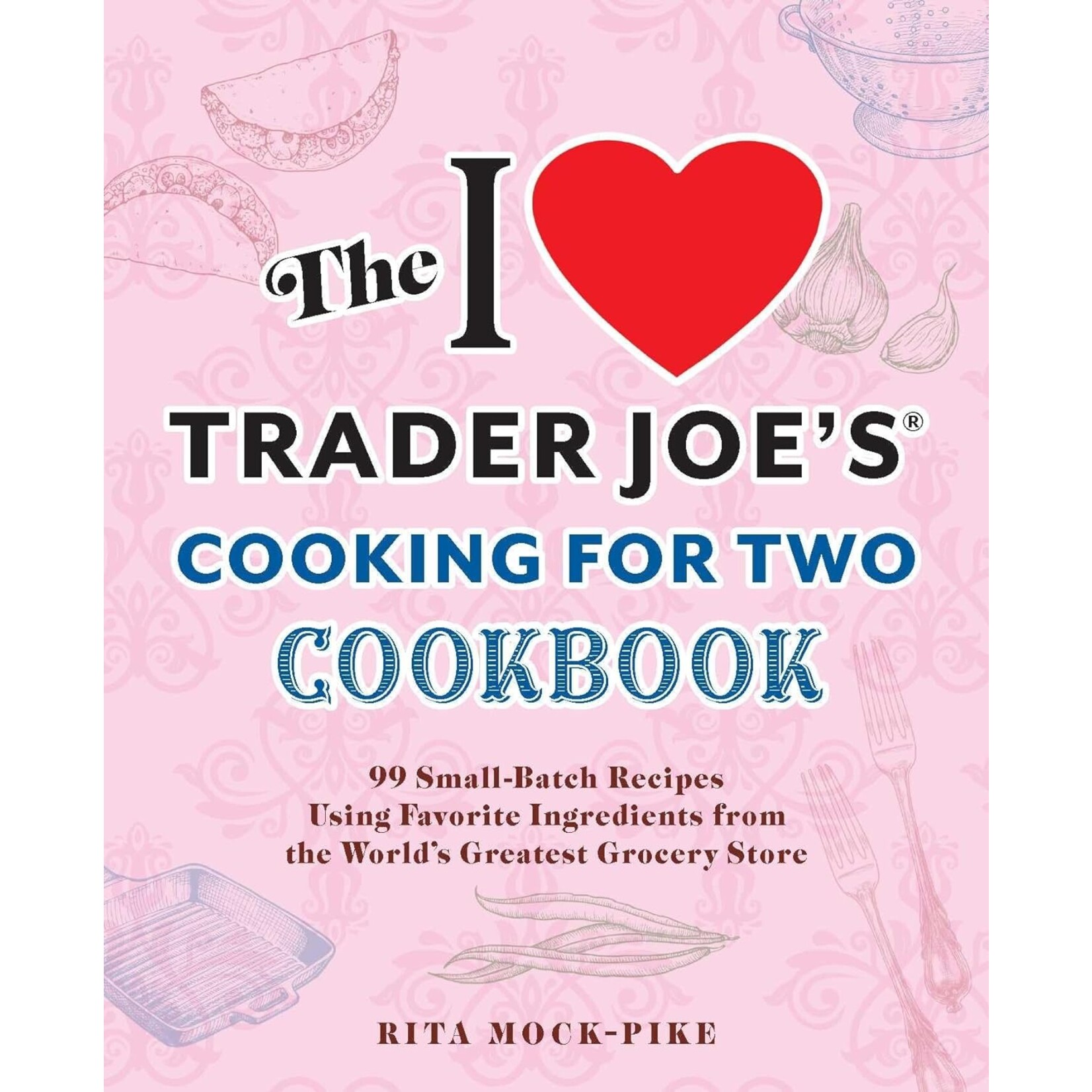 Simon & Schuster I Love Trader Joe's Cooking for Two Cookbook