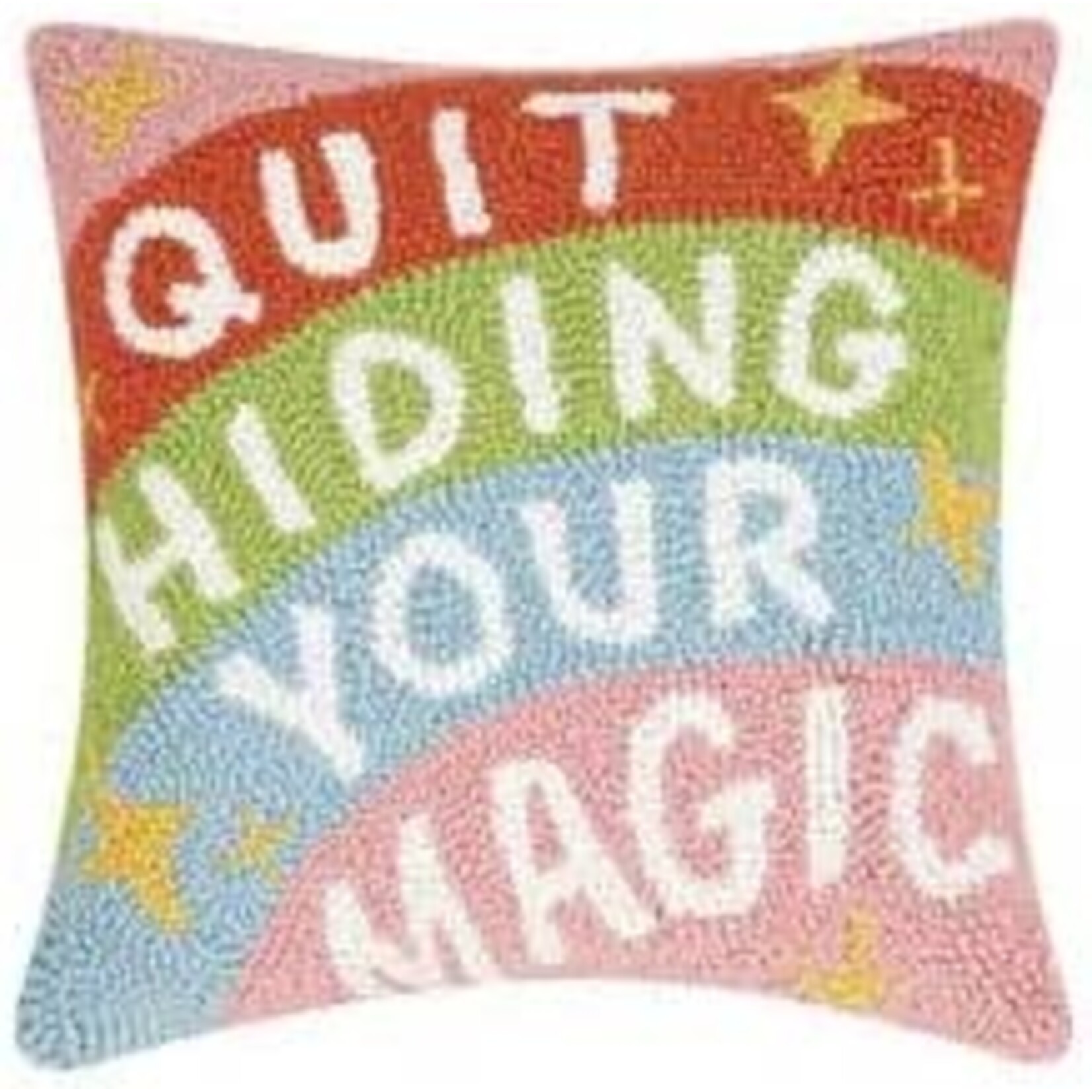 Peking Handicraft Quit Hiding Your Magic  Hook Pillow - 12x12"