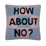 Peking Handicraft How About No? Hook Pillow - 14"x14"