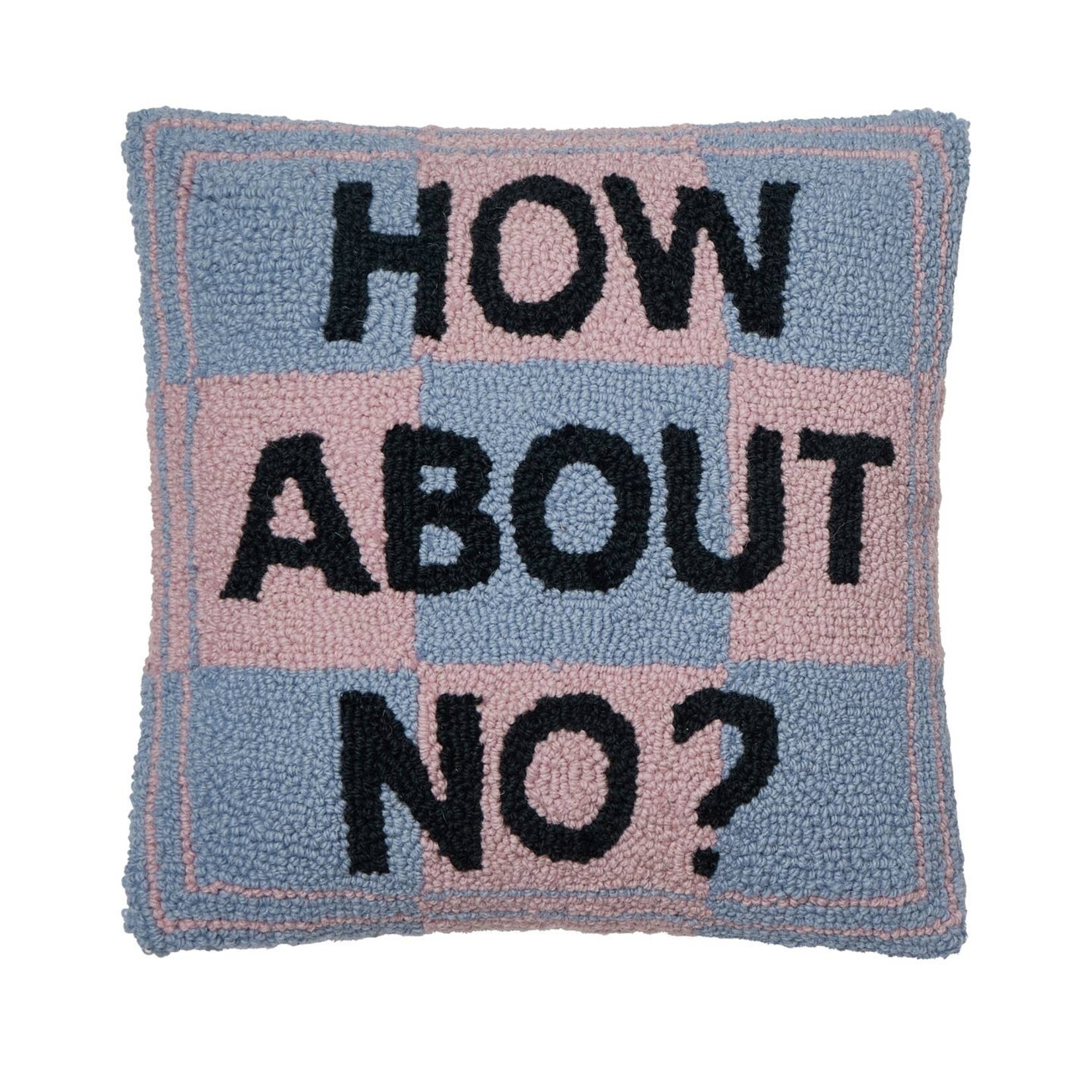 Peking Handicraft How About No? Hook Pillow - 14"x14"