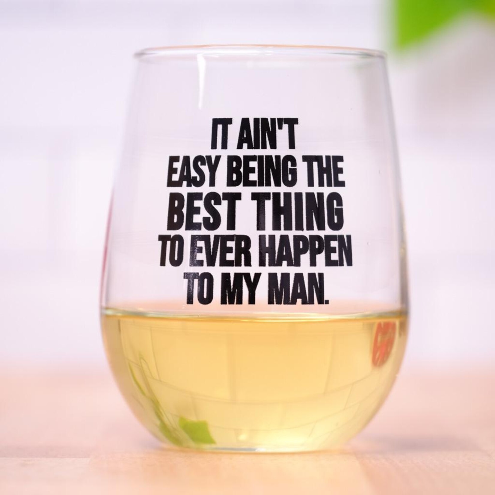 Meriwether It Ain't Easy... Wine Glass