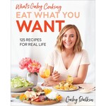 Hachette Book Group What's Gaby Cooking: Eat What You Want