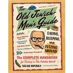 Hachette Book Group The Old Jewish Men’s Guide to Eating, Sleeping, and Futzing Around