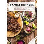 Harper Collins Family Dinners: The Ultimate Cookbook