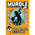 Hachette Book Group Murdle Jr.: Ready, Set, Solve! Solve Your Way Through 40 Puzzle Mysteries!