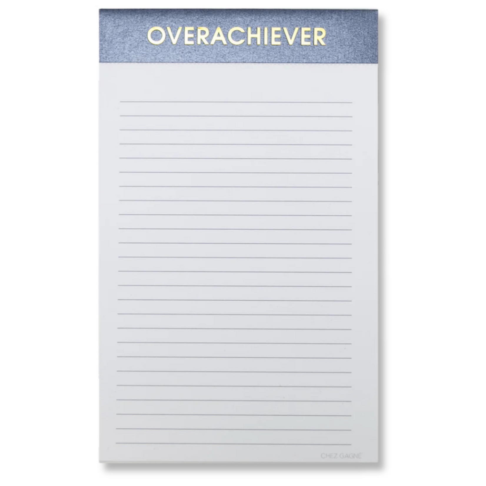Chez Gagne Overachiever Notepad