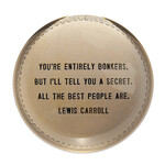 Sugarboo & Co. You Are Entirely Bonkers Paperweight 4 x 4