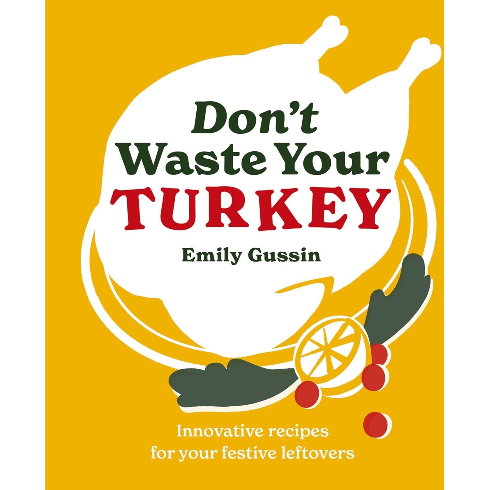 Hachette Book Group Don't Waste Your Turkey