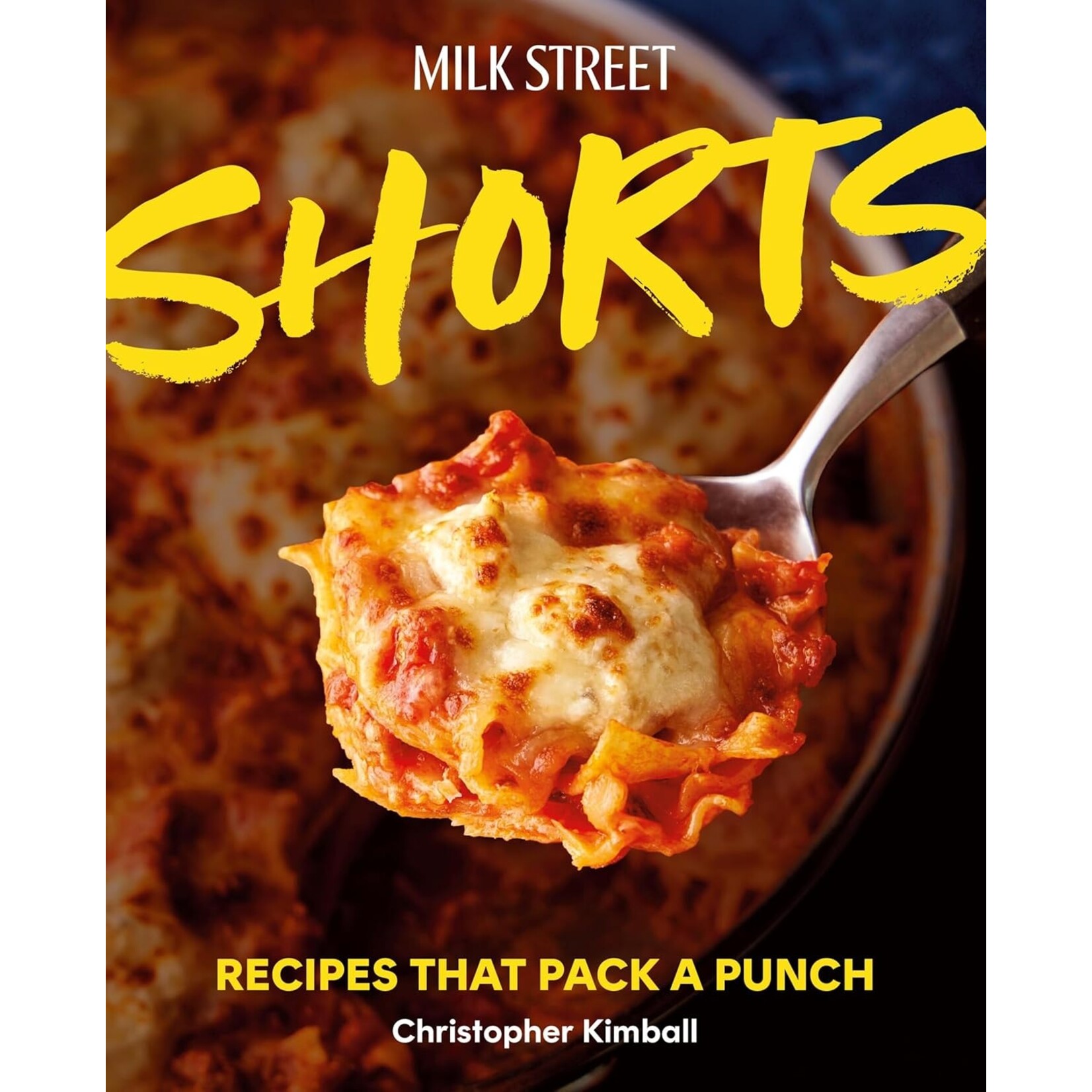 Hachette Book Group Milk Street Shorts: Recipes That Pack a Punch