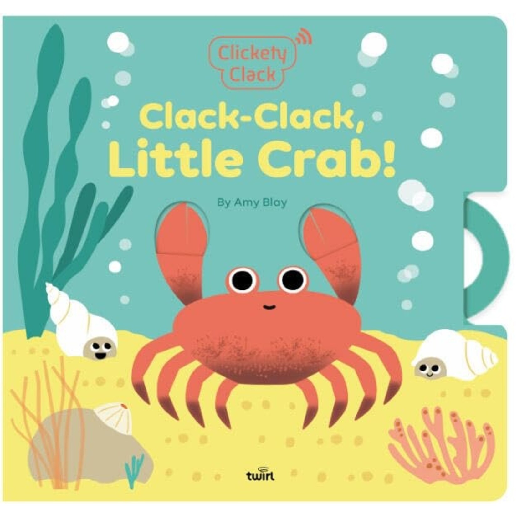 Hachette Book Group Clickety Clack: Clack-Clack, Little Crab!
