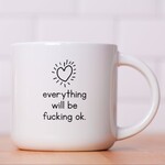 Meriwether Everything will be fucking OK... Ceramic Coffee Mug