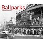 Harper Collins Ballparks Then and Now