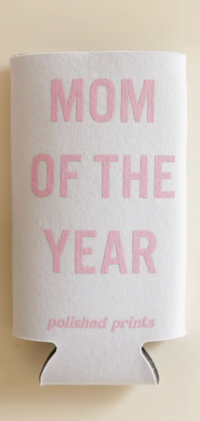 Dog Mom Of the Year Seltzer Koozie – Polished Prints