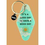 Properly Improper It's A Good Day To Have A Good Day Key Chain