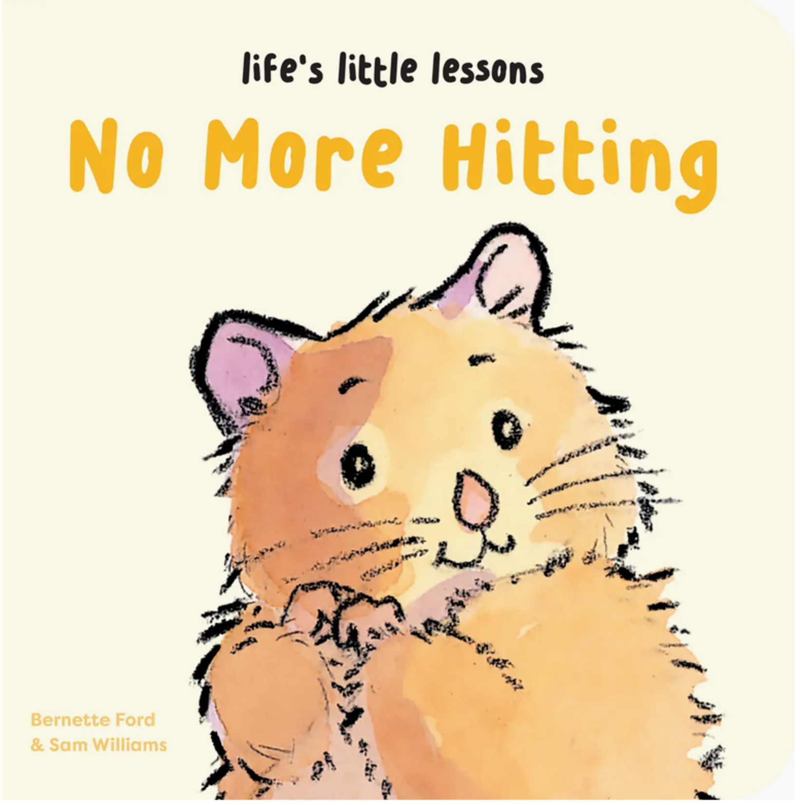 Union Square Co Life's Little Lessons: No More Hitting By Bernette Ford