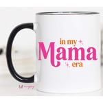Mugsby In My Mama Era Coffee Mug