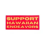 The HK Experience Support Hawaiian Endeavors Sticker