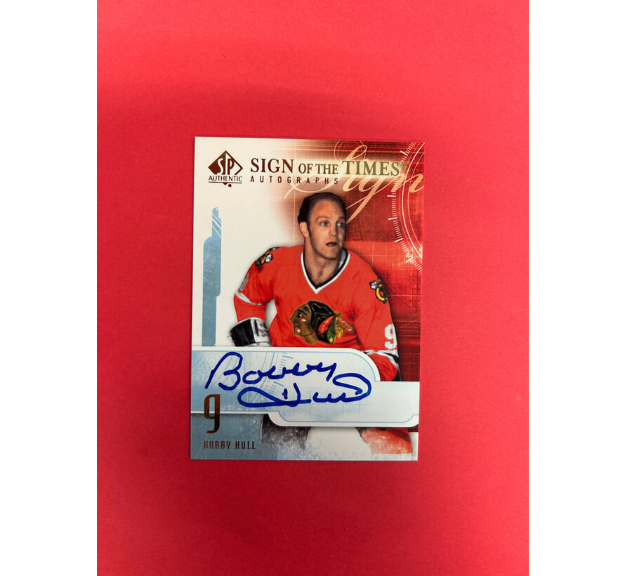 2008-09 SP AUTHENTIC BOBBY HULL SIGN OF THE TIMES