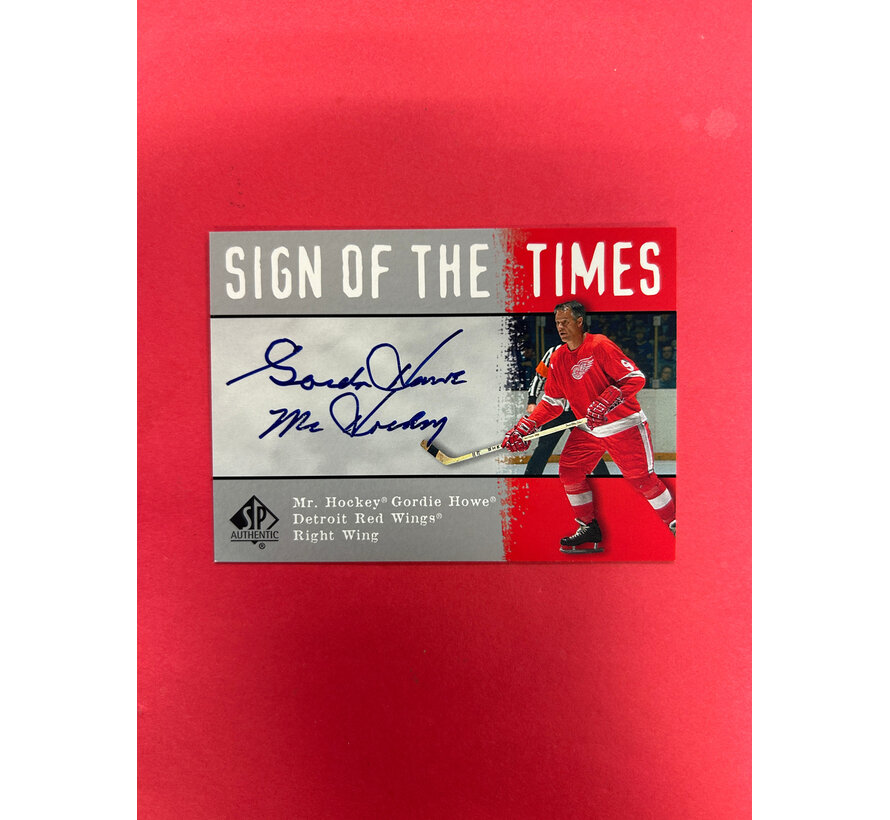 2000-21 SP AUTHENTIC GORDIE HOWE "MR.HOCKEY" SIGN OF THE TIMES SP