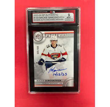 UPPER DECK 2023-24 SP AUTHENTIC MACKIE SAMOSKEVICH FUTURE WATCH AUTO INSCRIBED /999 KSA GRADED 9