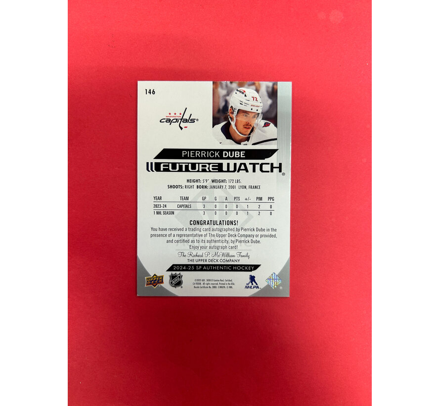 2024-25 SP AUTHENTIC PIERRICK DUBE FUTURE WATCH AUTOGRAPH INSCRIBED/999