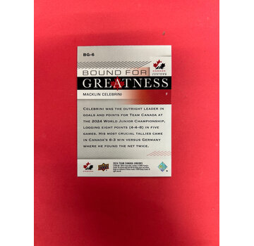 UPPER DECK 2024 UPPER DECK TEAM CANADA JUNIORS MACKLIN CELEBRINI BOUND FOR GREATNESS