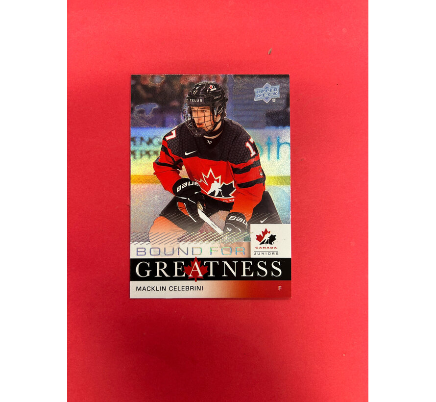 2024 UPPER DECK TEAM CANADA JUNIORS MACKLIN CELEBRINI BOUND FOR GREATNESS