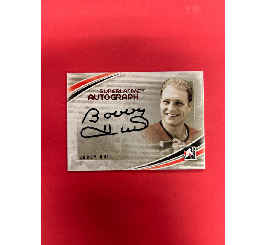 2011 IN THE GAME SUPERLATIVE BOBBY HULL AUTOGRAPH SILVER /30