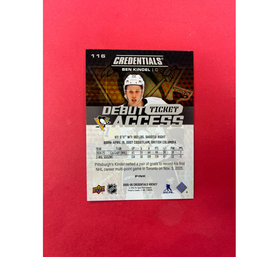 2025-26 UPPER DECK CREDENTIALS BEN KINDEL DEBUT TICKET ACCESS PINK /99