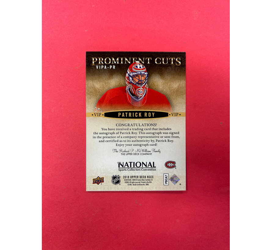 2018 UPPER DECK NSCC PATRICK ROY PROMINENT CUTS AUTO /10