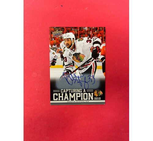UPPER DECK 2025 UPPER DECK BLACKHAWKS CENTENNIAL DUSTIN BYFUGLIEN CAPTURING A CHAMPION AUTOGRAPH