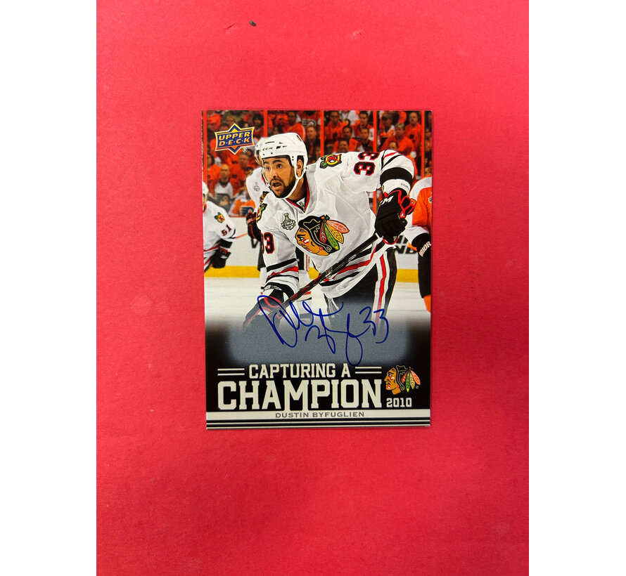 2025 UPPER DECK BLACKHAWKS CENTENNIAL DUSTIN BYFUGLIEN CAPTURING A CHAMPION AUTOGRAPH