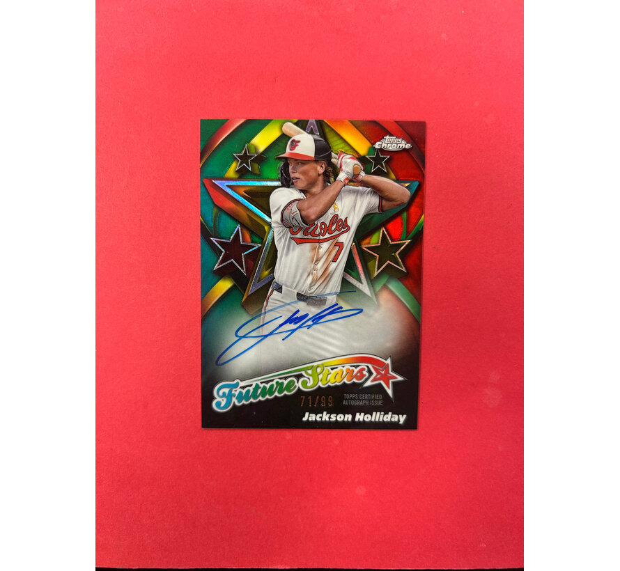 2025 TOPPS CHROME JACKSON HOLLIDAY FUTURE STARS AUTO /99