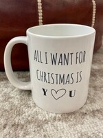 All I Want Mug