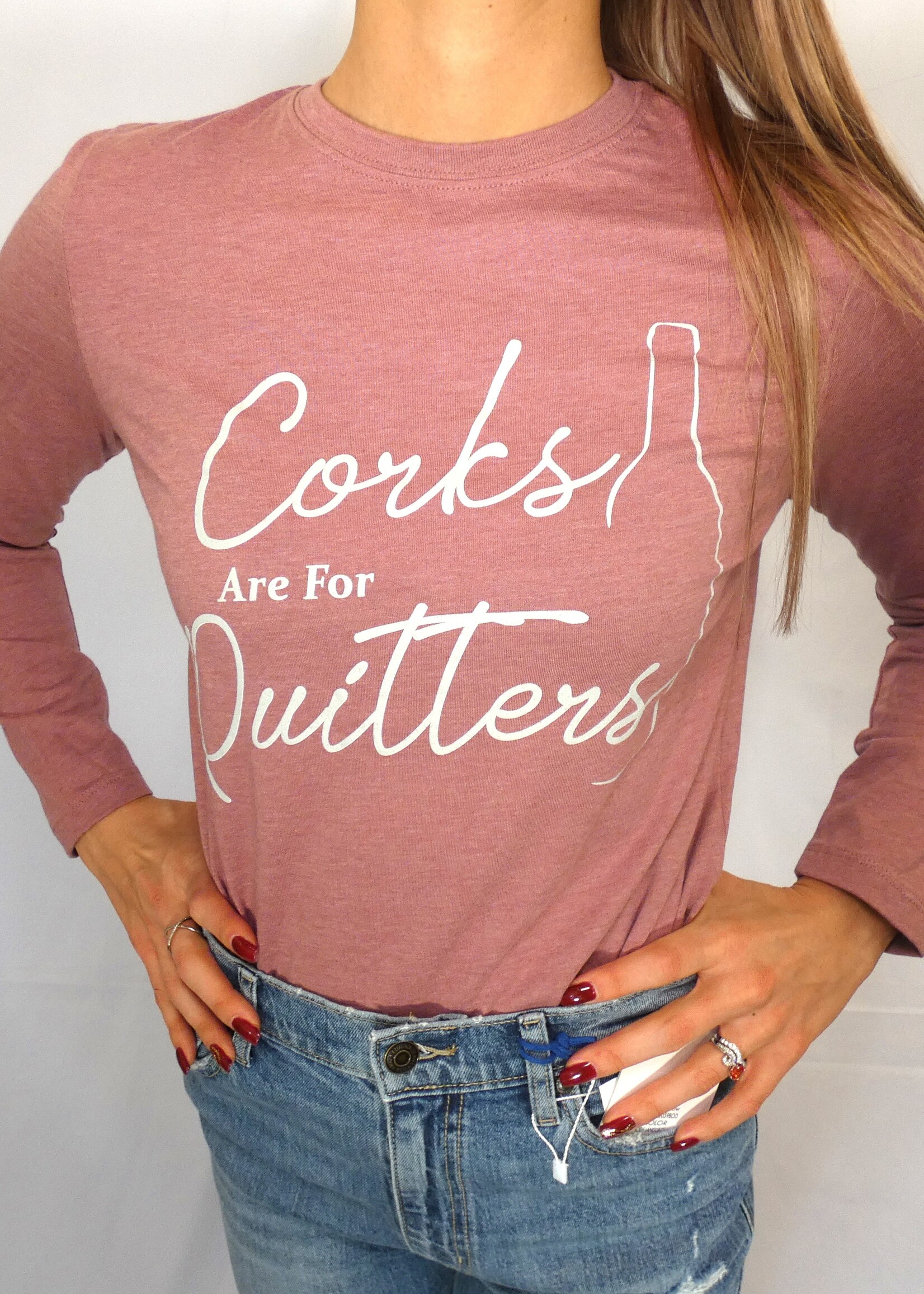 Corks Are For Quitters Long Sleeve - Mauve