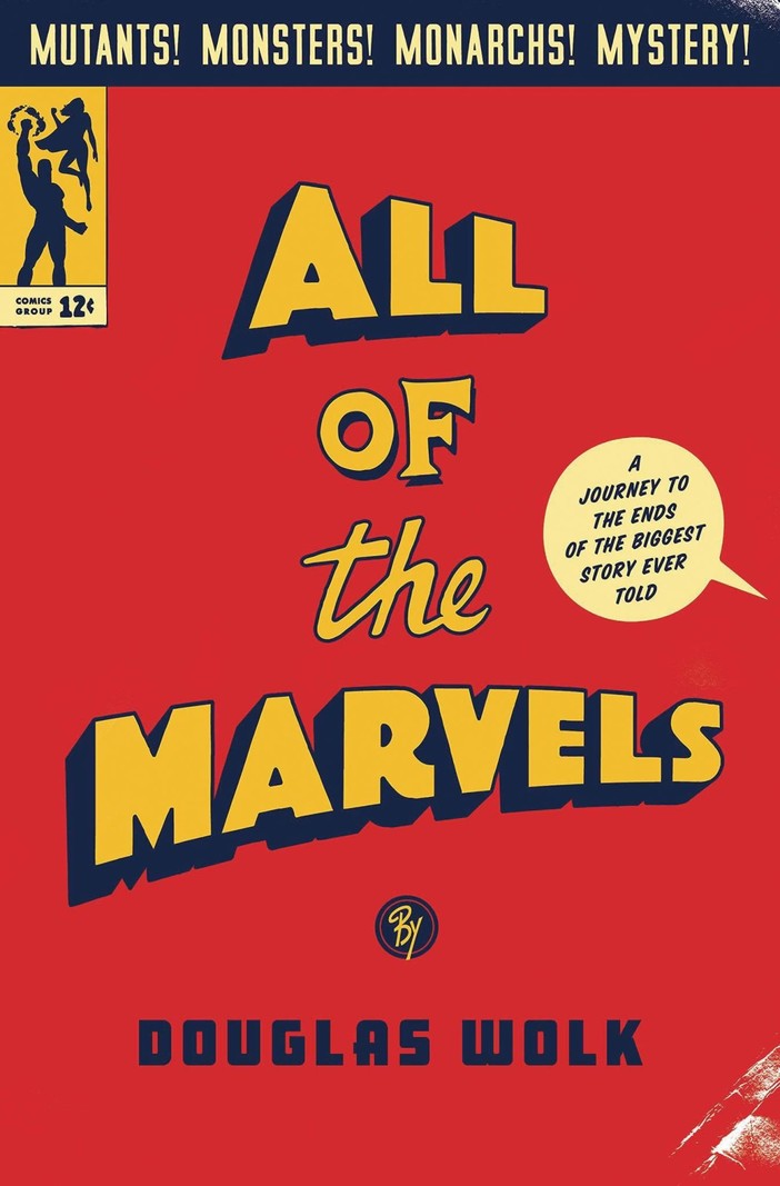 Penguin Press All The Marvels: A Journey to the Ends of the Biggest Story Ever Told