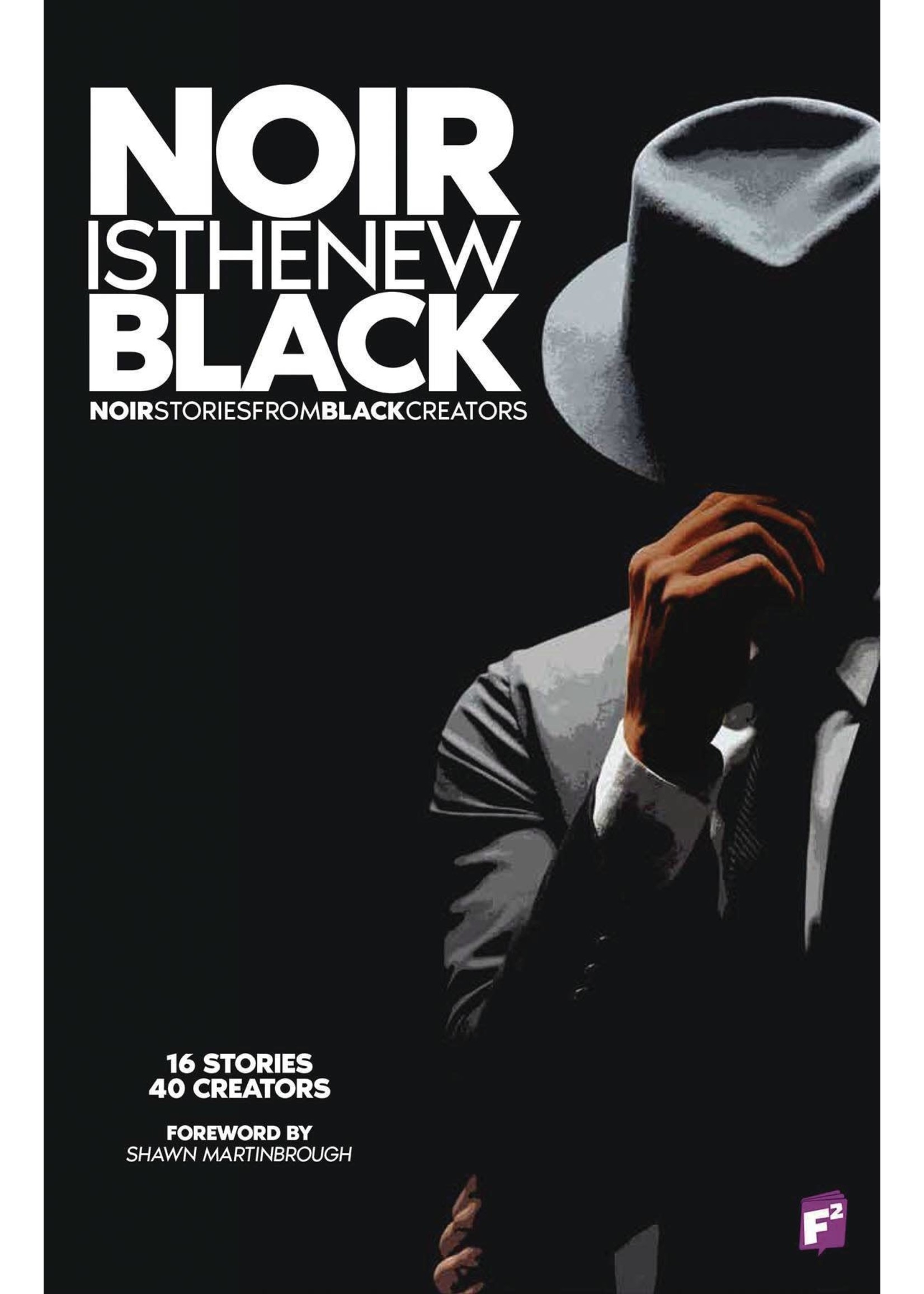 Noir is the New Black - Vol 1: Noir Stories from Black Creators