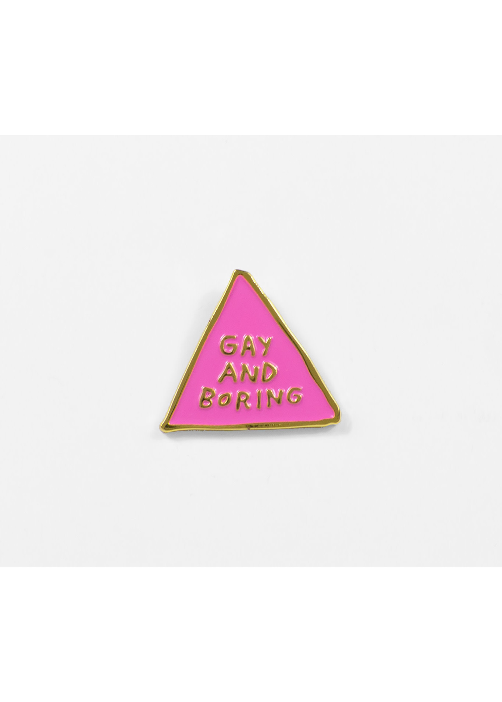 Gay and Boring Pin