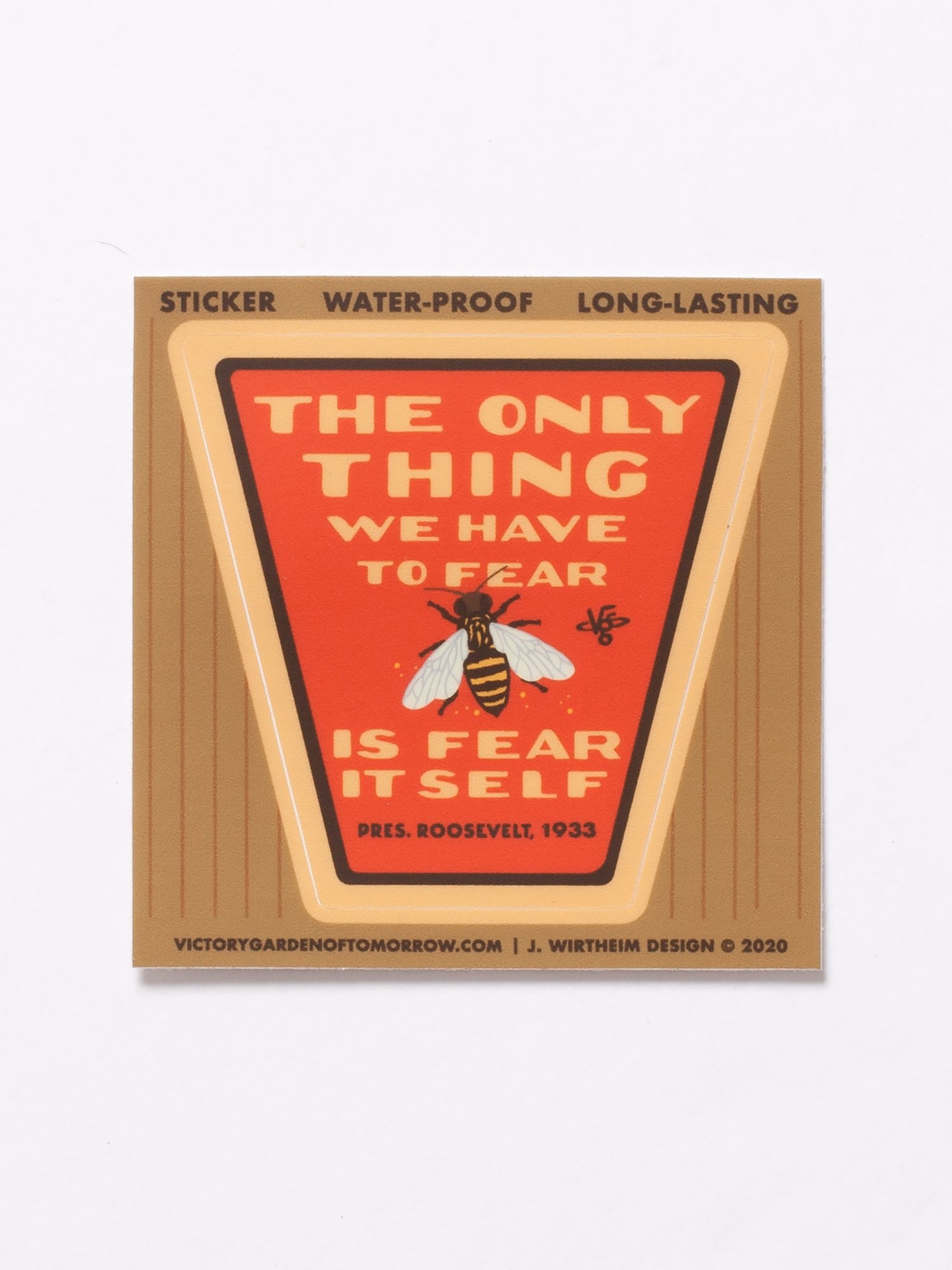 The Only Thing We Have to Fear is Fear Itself Sticker