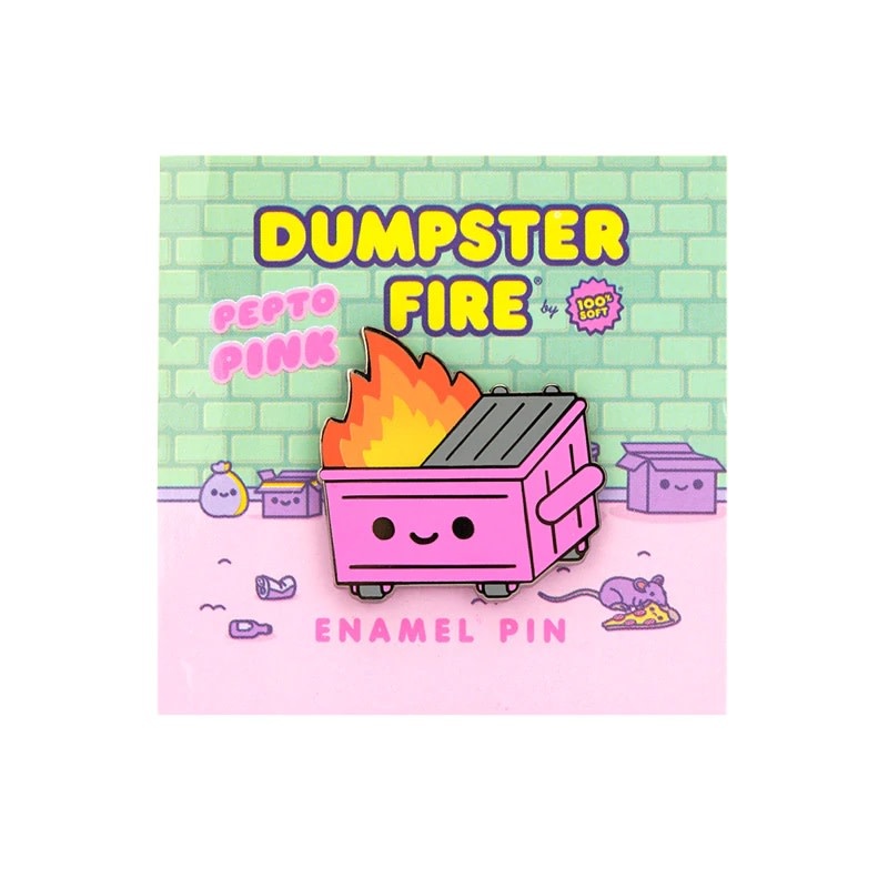 100% Soft Dumpster Fire - Pepto Pink Pin
