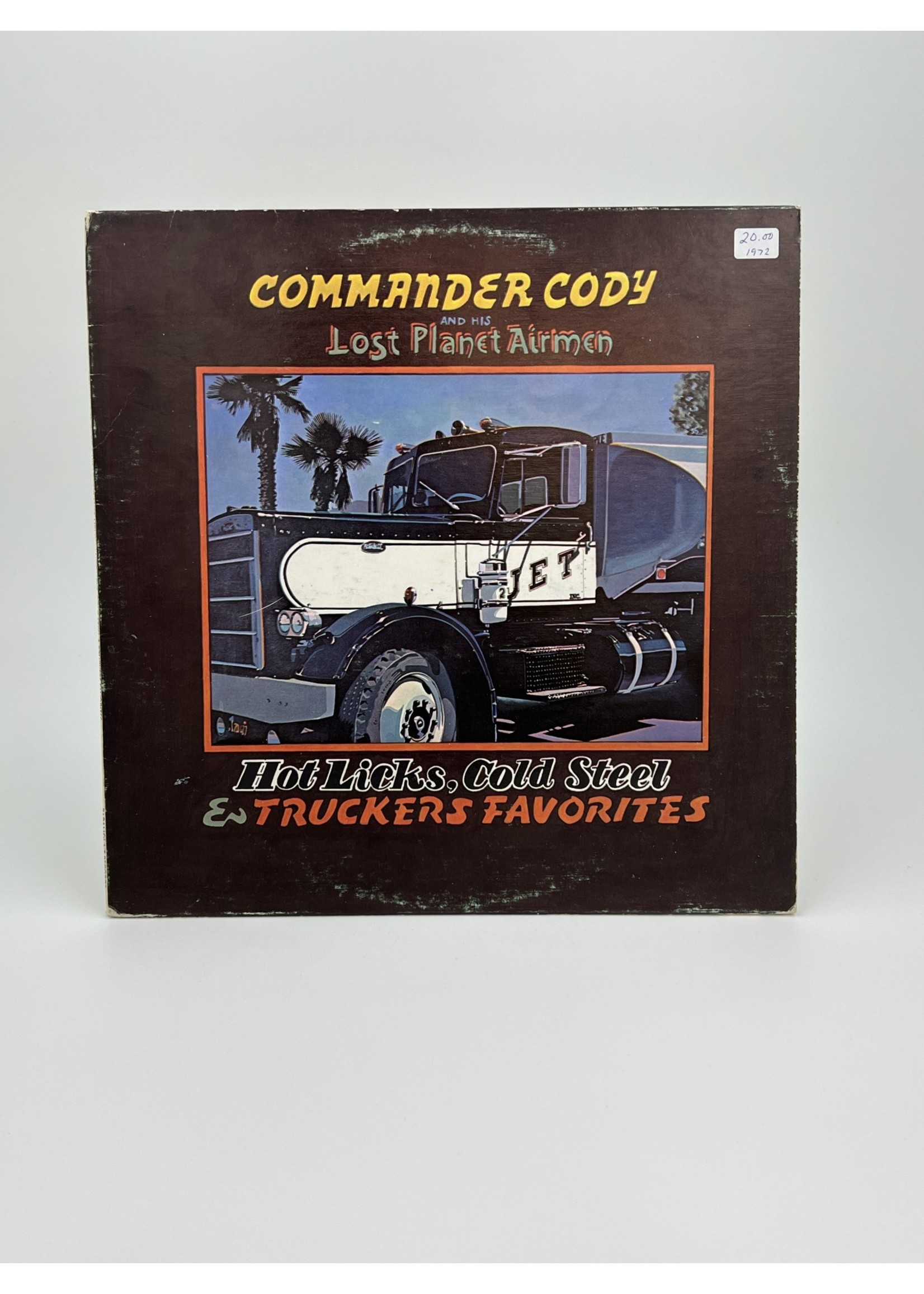 LP Commander Cody Hot Licks Cold Steel and Truckers Favorites LP Record