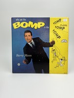 LP Barry Mann Who Put The Bomp in the Bomp Bomp Bomp LP Record